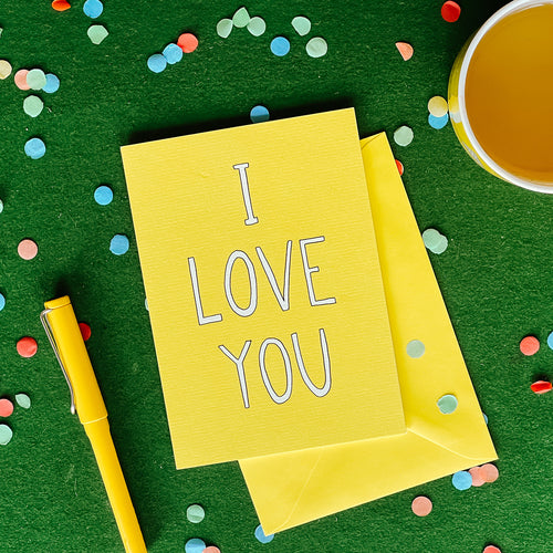 I Love You - Greetings Card