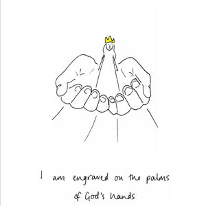 'I am Engraved on the Palms of God's Hands' A1 Poster